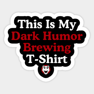 Dark Humor Brothers 2 Sticker